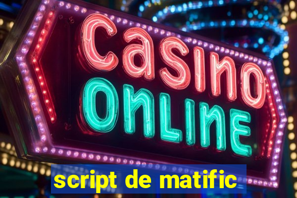 script de matific